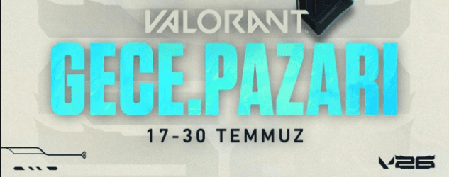 VALORANT ''GECE PAZARI'' BİZLERLE!